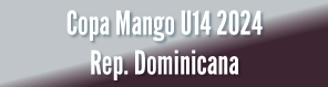 Copa Mango U14 2024 Rep. Dominicana