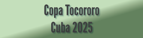 Copa Tocororo Cuba 2025