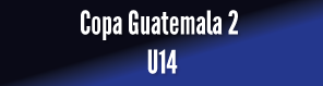 Copa Guatemala 2 U14